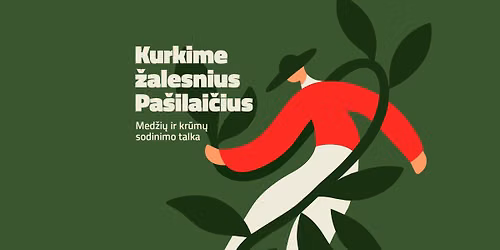\u017daliname Pa\u0161ilai\u010dius: talka Medeinos g.