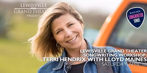 14th Annual Lewisville Grand Songwriting Workshop featuring Terri Hendrix with Lloyd Maines