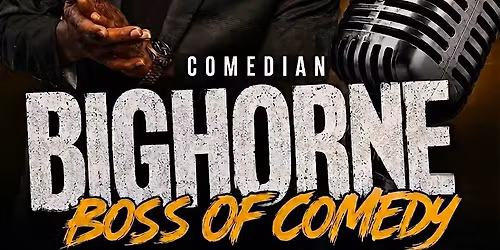 Friday Night Traffic Jam & Jokes: w Comedian BIGHORNE, Boss of Comedy
