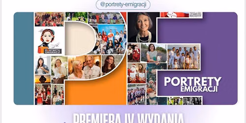 Premiera IV wydania Portret\u00f3w Emigracji