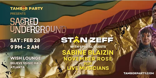 Tambor Party Presents 'SACRED UNDERGROUND' - FEB 28