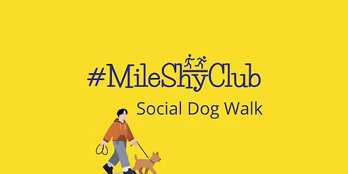 MileShyClub Social Dog Walk 
