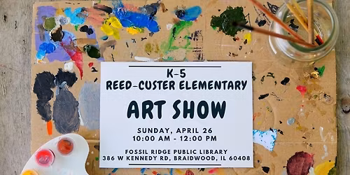 Fossil Ridge Library & Reed-Custer Elementary K-5 Art Show