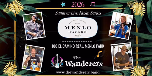 Menlo Tavern (Stanford Park Hotel) ft. The Wanderers