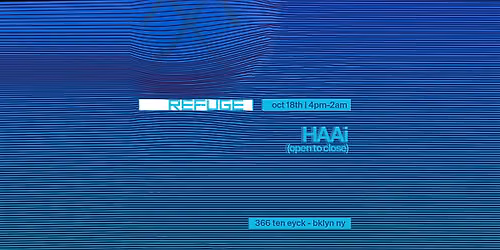 Refuge Sunday: HAAi [Open to Close]