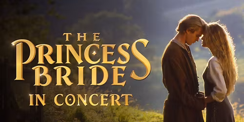 The Princess Bride in Concert at Arlene Schnitzer Concert Hall