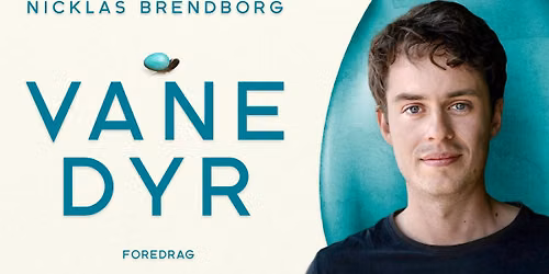 VANEDYR - foredrag med Nicklas Brendborg | Aarhus