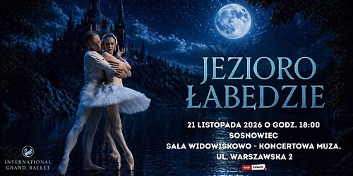 \u2728 International Grand Ballet \u2013 Jezioro \u0141ab\u0119dzie