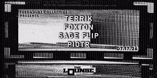 Ferdadubz Collective: Terrik, Foxton, Sage Flip, Piotr (The Lounge)