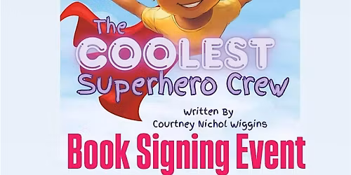 The Coolest Superhero Crew Book Signing Event