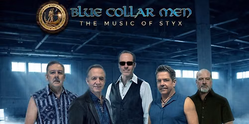Blue Collar Men [Styx Tribute] at The Stadium Theatre