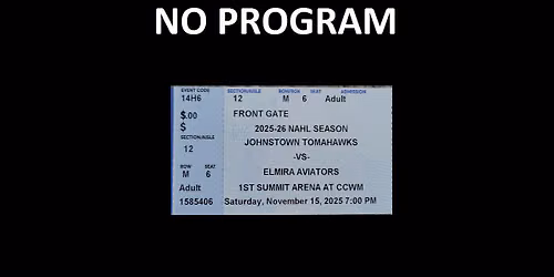 Elmira Aviators at Johnstown Tomahawks at 1st SUMMIT ARENA at Cambria County War Memorial