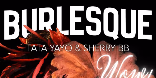 COURS DE BURLESQUE X KARAOK\u00c9 \u2728 Avec Tata Yayo et Sherry BB