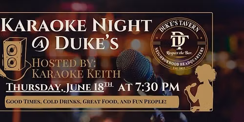 Karaoke Night @ Duke's! - Hosted by Karaoke Keith