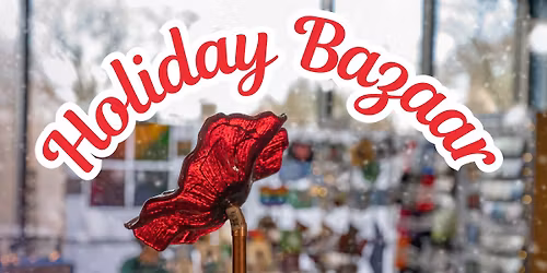 Holiday Bazaar: Annual Arts & Crafts Sale 