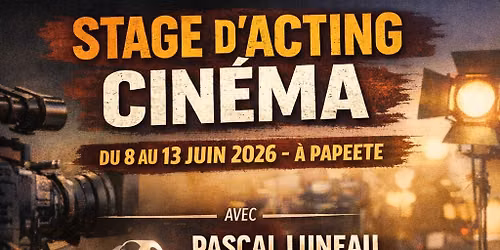 STAGE D'ACTING CINEMA AVEC  COACH PROFESSIONNEL