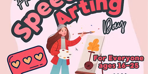 Speed Arting - Art event for 16-25 year olds