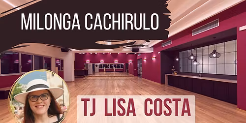 MILONGA "Cachirulo" con Tj Lisa Costa