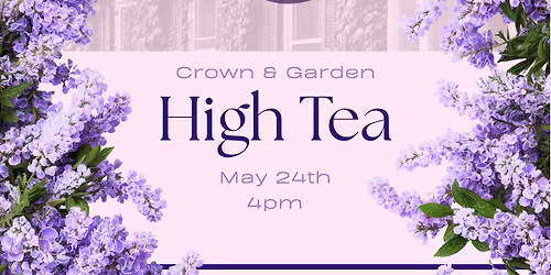 Crown & Garden High Tea 