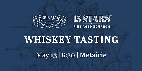First West and 15 Stars Whiskey Tasting