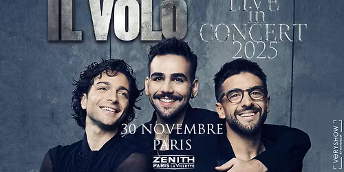 IL VOLO \u2022 Z\u00e9nith Paris - La Villette