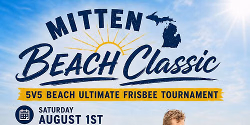 Mitten Beach Classic: Beach Ultimate Frisbee Tournament