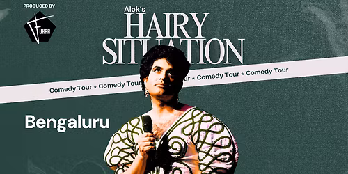 ALOK's Hairy Situation Comedy Tour