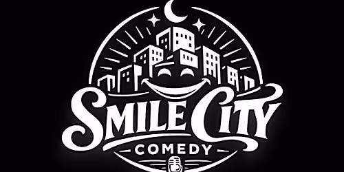 Smile City Comedy Show & Good Times Bar & Grill