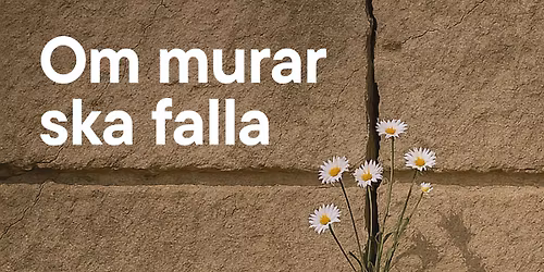 Om murar ska falla - migration, mod och motst\u00e5ndskraft 