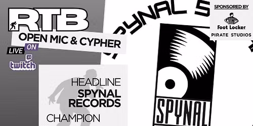 RTB Open Mic &amp; Cypher - Spynal Records Headline &amp; NdoubleII Champion
