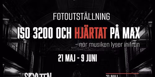 Fotoutst\u00e4llning: ISO 3200 OCH HJ\u00c4RTAT P\u00c5 MAX  