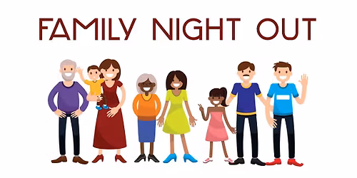 Family Night Out