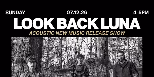Look Back Luna New Music Release at The Ritz