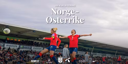 Norge-\u00d8sterrike \u26bd Se kvinnelandslaget p\u00e5 Ullevaal 
