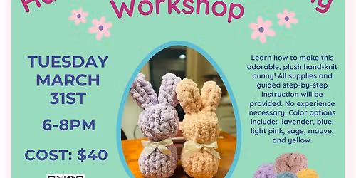 Hand Knit Spring Bunny Workshop