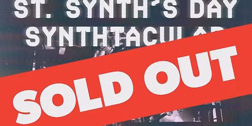 The St Synth's Day Synthtacular 2026 - The Sound of the Crowd