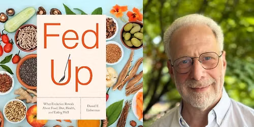 Fed Up: What Evolution Reveals about Food, Diet, Health, and Eating Well