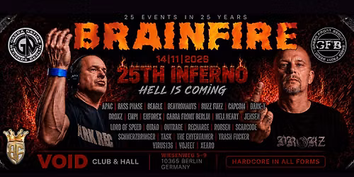 BRAINFIRE - 25th Inferno - Hell is coming - 3 Floors - VOID CLUB, Berlin
