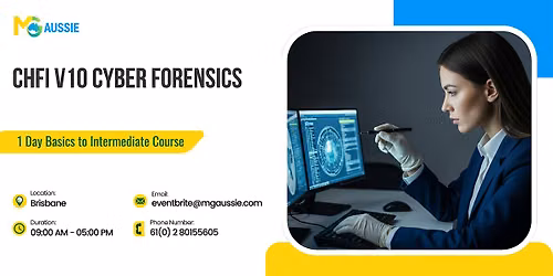 CHFI v10 Cyber Forensics: 1 Day Basics to Intermediate Course in Brisbane