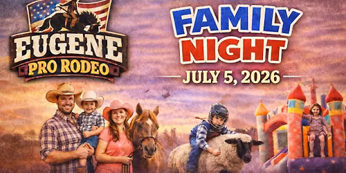 Eugene Pro Rodeo- Family Night