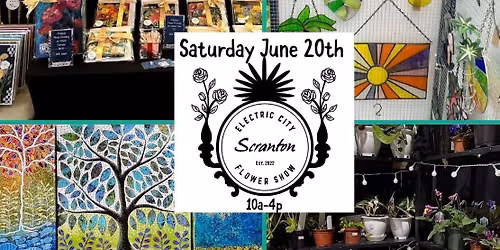 Electric City Flower Show: Sign up for a shift at the Fair Districts PA table