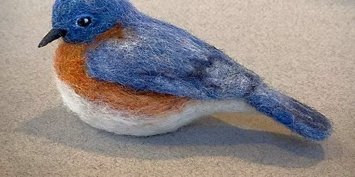 Needle Felted Bluebird Workshop