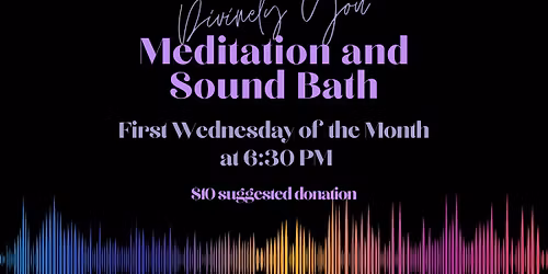 Divinely You: Meditation and Sound Bath
