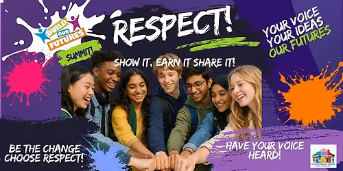 Build Our Futures "Respect" Summit