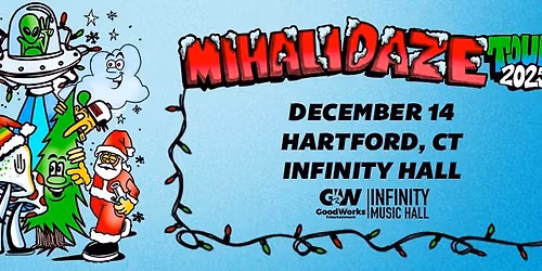 Mihalidaze w\/ Dale And The Zdubs | Hartford, CT