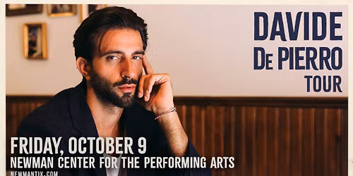 An Evening with Davide De Pierro at the Newman Center for the Performing Arts