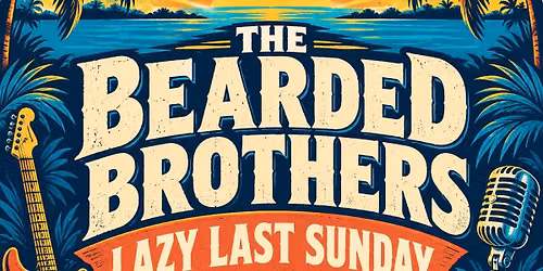 LAZY LASY SUNDAY with THE BEARDED BROTHERS