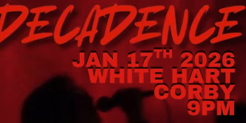 Decadence at The White Hart