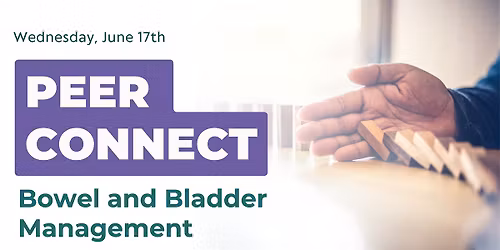 Peer Connect -  Bowel and Bladder Management