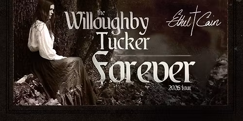 Ethel Cain \u2013 The Willoughby Tucker Forever Tour